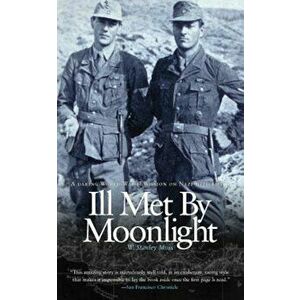 Ill Met by Moonlight, Paperback - W. Stanley Moss imagine