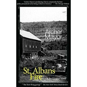 St. Alban's Fire: A Joe Gunther Novel, Paperback - Archer Mayor imagine