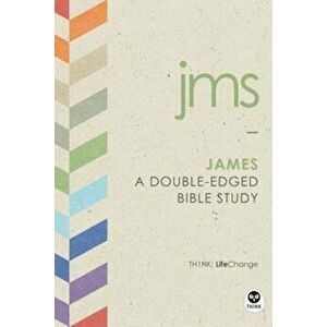 James: A Double-Edged Bible Study, Paperback - The Navigators imagine