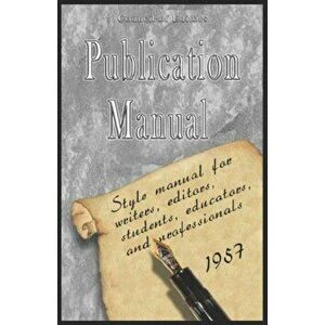 Publication Manual - Style Manual for Writers, Editors, Students, Educators, and Professionals 1957, Paperback - American Psychological Association imagine