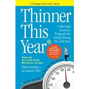 Thinner This Year: A Younger Next Year Book, Paperback - Chris Crowley imagine