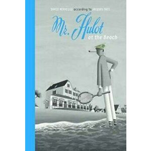 Mr Hulot on the Beach, Hardcover - David Merveille imagine