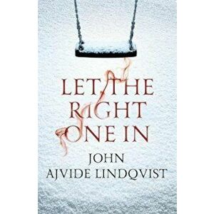 Let the Right One In, Paperback - John Lindqvist imagine