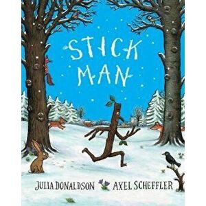 Stick Man Tenth Anniversary Edition, Paperback - Julia Donaldson imagine
