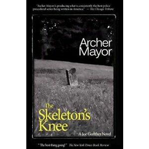 The Skeleton's Knee, Paperback - Archer Mayor imagine