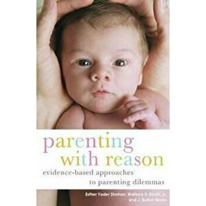 Parenting with Reason, Paperback - Esther Yoder Strahan imagine