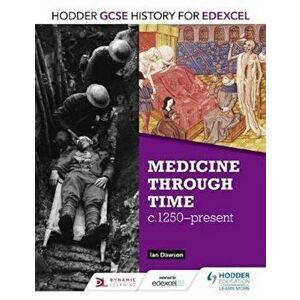 Hodder GCSE History for Edexcel: Medicine Through Time, c125, Paperback - Ian Dawson imagine
