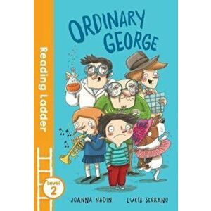 Ordinary George, Paperback - Joanna Nadin imagine