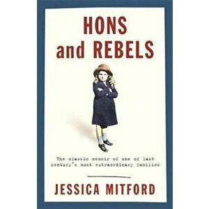 Hons and Rebels, Paperback - Jessica Mitford imagine