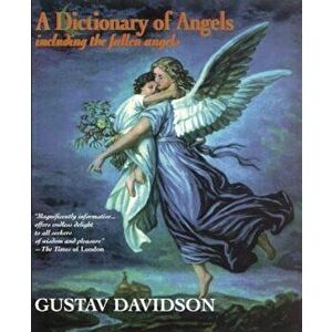 Dictionary of Angels, Paperback - Gustav Davidson imagine