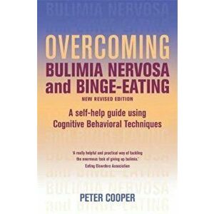 Overcoming Bulimia Nervosa and Binge Eating 3rd Edition, Paperback - Peter J Cooper imagine