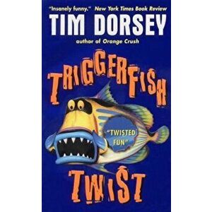 Triggerfish Twist, Paperback - Tim Dorsey imagine
