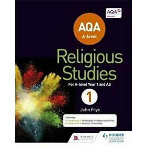AQA A-level Religious Studies Year 1: Including AS, Paperback - John Frye imagine