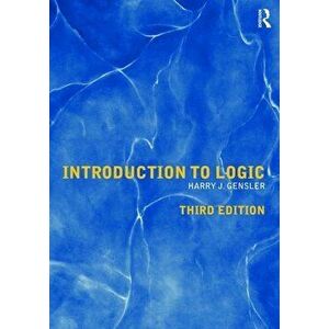 Introduction to Logic, Paperback - Harry J. Gensler imagine