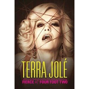 Fierce at Four Foot Two, Hardcover - Terra Jole imagine