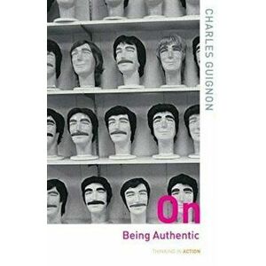 On Being Authentic, Paperback imagine