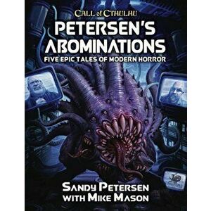 Petersen's Abominations: Tales of Sandy Petersen, Hardcover - Sandy Petersen imagine