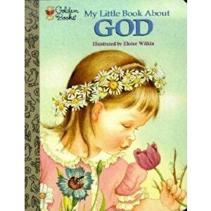 My Little Book about God, Hardcover - Jane Werner Watson imagine