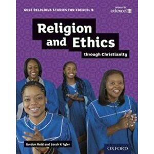 GCSE Religious Studies for Edexcel B: Religion and Ethics th, Paperback - Gordon Reid imagine
