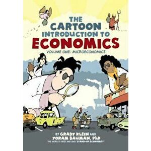 The Cartoon Introduction to Economics: Volume One: Microeconomics, Paperback - Grady Klein imagine