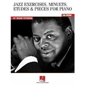 Oscar Peterson - Jazz Exercises, Minuets, Etudes & Pieces for Piano, Paperback - Oscar Peterson imagine