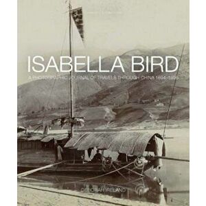Isabella Bird, Hardcover - Debbie Ireland imagine