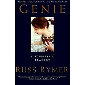 Genie: A Scientific Tragedy, Paperback - Russ Rymer imagine
