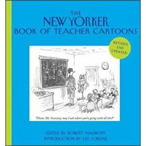 The New Yorker Book of Teacher Cartoons, Hardcover - Robert Mankoff imagine