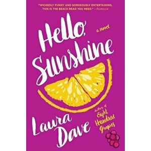 Hello, Sunshine, Paperback - Laura Dave imagine