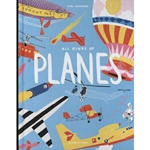 All Kinds of Planes, Hardcover - Carl Johanson imagine