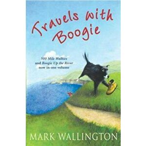 Travels With Boogie, Paperback - Mark Wallington imagine