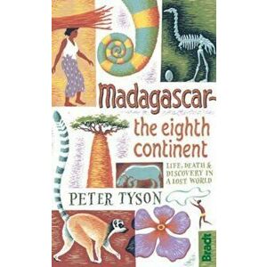 Madagascar: The Eighth Continent, Paperback - Peter Tyson imagine