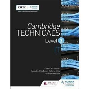 Cambridge Technicals Level 3 IT, Paperback - Victoria Ellis imagine