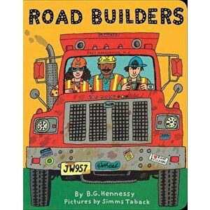 Road Builders, Hardcover - B. G. Hennessy imagine