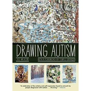 Drawing Autism, Paperback - Jill Mullin imagine