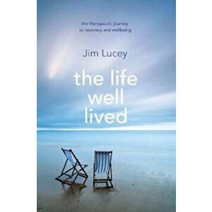 Life Well Lived, Paperback - Jim Lucey imagine
