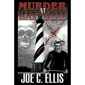 Murder at Hatteras, Paperback - Joe C. Ellis imagine