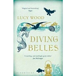 Diving Belles, Paperback - Lucy Wood imagine