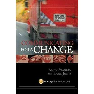 Communicating for a Change, Hardcover - Andy Stanley imagine