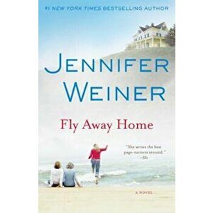 Fly Away Home, Paperback - Jennifer Weiner imagine