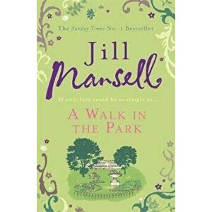 Walk In The Park, Paperback - Jill Mansell imagine