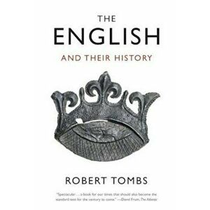 The English and Their History, Paperback - Robert Tombs imagine