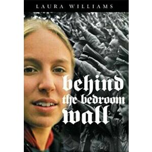Behind the Bedroom Wall, Paperback - Laura E. Williams imagine