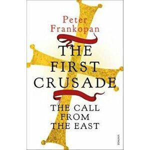First Crusade, Paperback - Peter Frankopan imagine