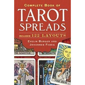 Complete Book of Tarot Spreads, Paperback imagine