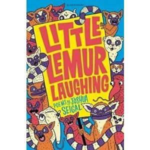 Little Lemur Laughing, Paperback - Joshua Seigal imagine