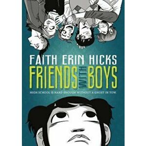 Friends with Boys, Paperback - Faith Erin Hicks imagine