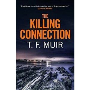 Killing Connection, Paperback - T F Muir imagine