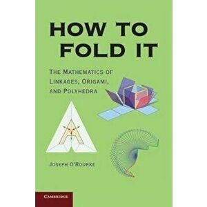 How to Fold It, Paperback - Joseph O'Rourke imagine