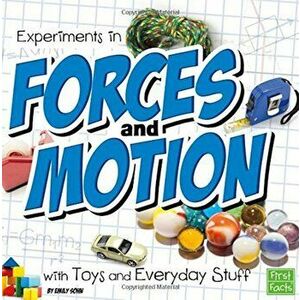 Experiments in Forces and Motion with Toys and Everyday Stuff, Paperback - Emily Sohn imagine